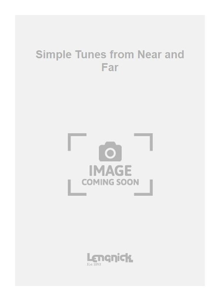 Simple Tunes from Near and Far